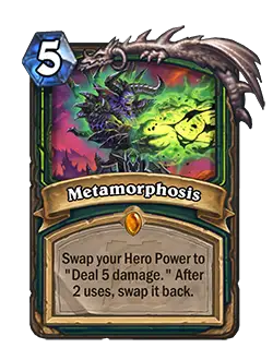 Metamorphosis used to Deal 5 damage